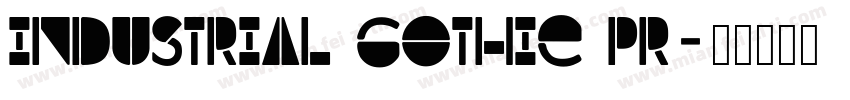 Industrial Gothic Pr字体转换
